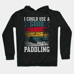 i could use a good paddling Hoodie